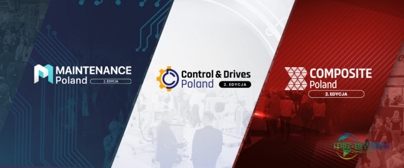 工业创新新篇章——Ptak Warsaw Expo三展联动:Maintenance Poland、Control & Drives Poland及Composite Poland