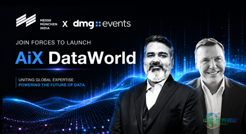 慕尼黑展览印度公司与dmg events宣布合作,推出AiX DataWorld 2027