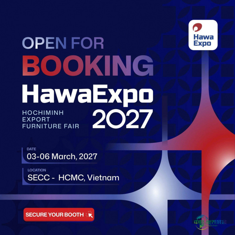 越南胡志明国际家具展HawaExpo 2027：通往越南家具产业实力与国际采购的新门户