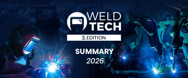 波兰华沙国际焊接展览会：Weld Tech 2026展会落幕，聚焦自动化与精密焊接