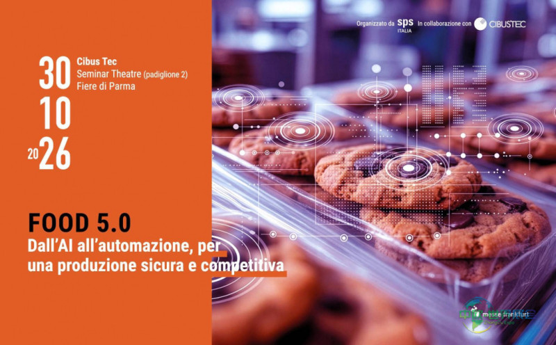 意大利帕尔玛食品加工包装展：Cibus Tec 2026将举办Food 5.0特别会议